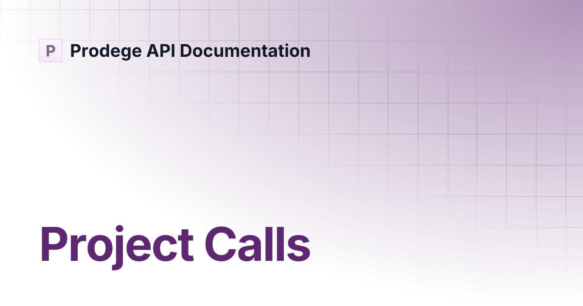 Project Calls | Prodege API Documentation