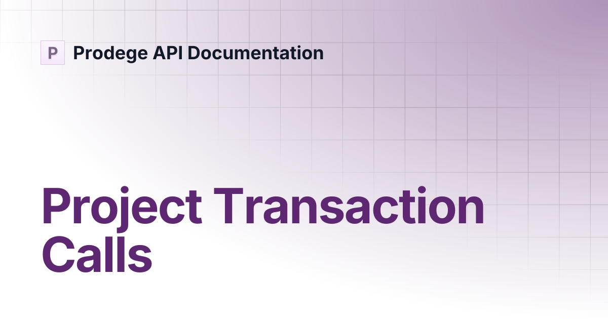 Project Transaction Calls | Prodege API Documentation