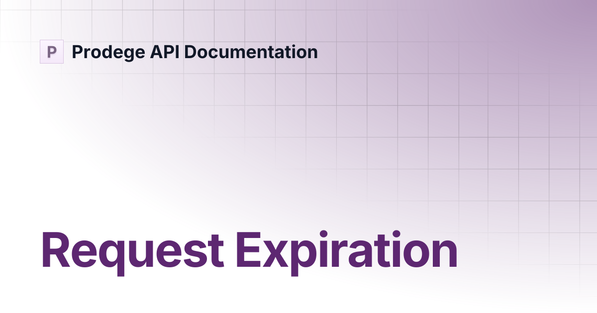 Request Expiration | Prodege API Documentation